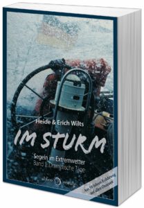 Im Sturm - Segeln im Extremwetter - Band II - Dramatische Tage